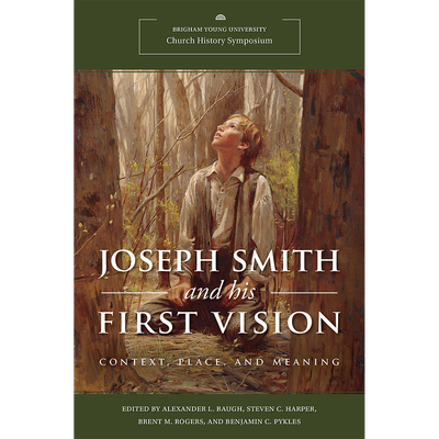 Joseph Smith and His First Vision