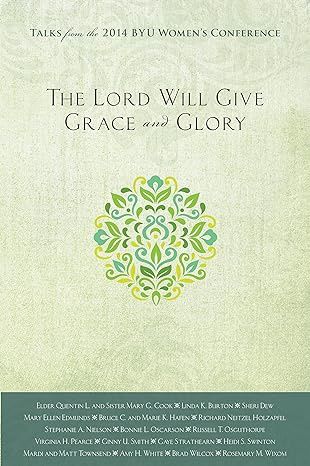 The Lord Will Give Grace and Glory