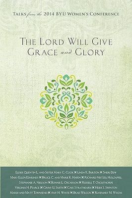The Lord Will Give Grace and Glory