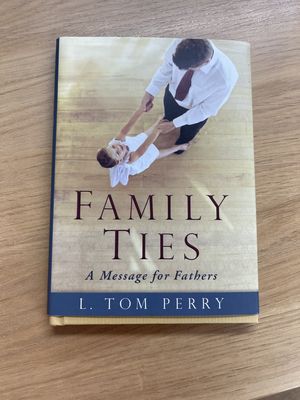 ***Preloved/Second hand*** Family Ties: A Message for Fathers, L. Tom Perry