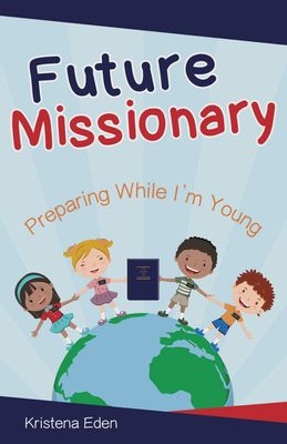 Future Missionary. Preparing while i&#39;m Young.