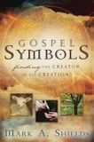 Gospel Symbols, Finding The Creator In His Creation, Sheilds