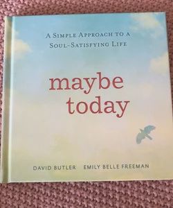 Maybe Today