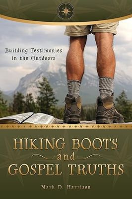 Hiking Boots &amp; Gospel Truths, Harrison