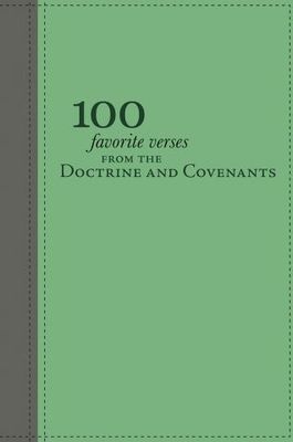 100 Favorite Verses from the Doctrine and Covenants.