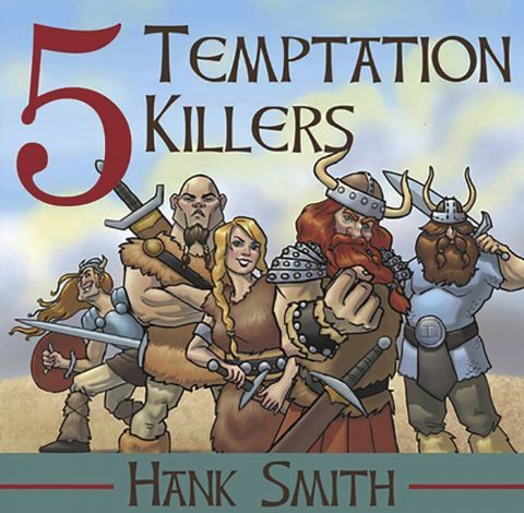 Five Temptation Killers Hank Smith. Audio Book (CD)