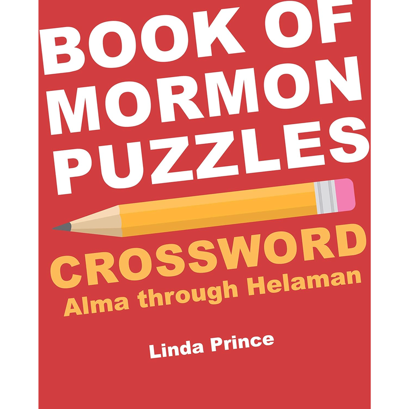 Book of Mormon Puzzles: Crossword. Alma through Helaman