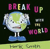 Break Up with the World. Hank Smith Audiobook (CD)