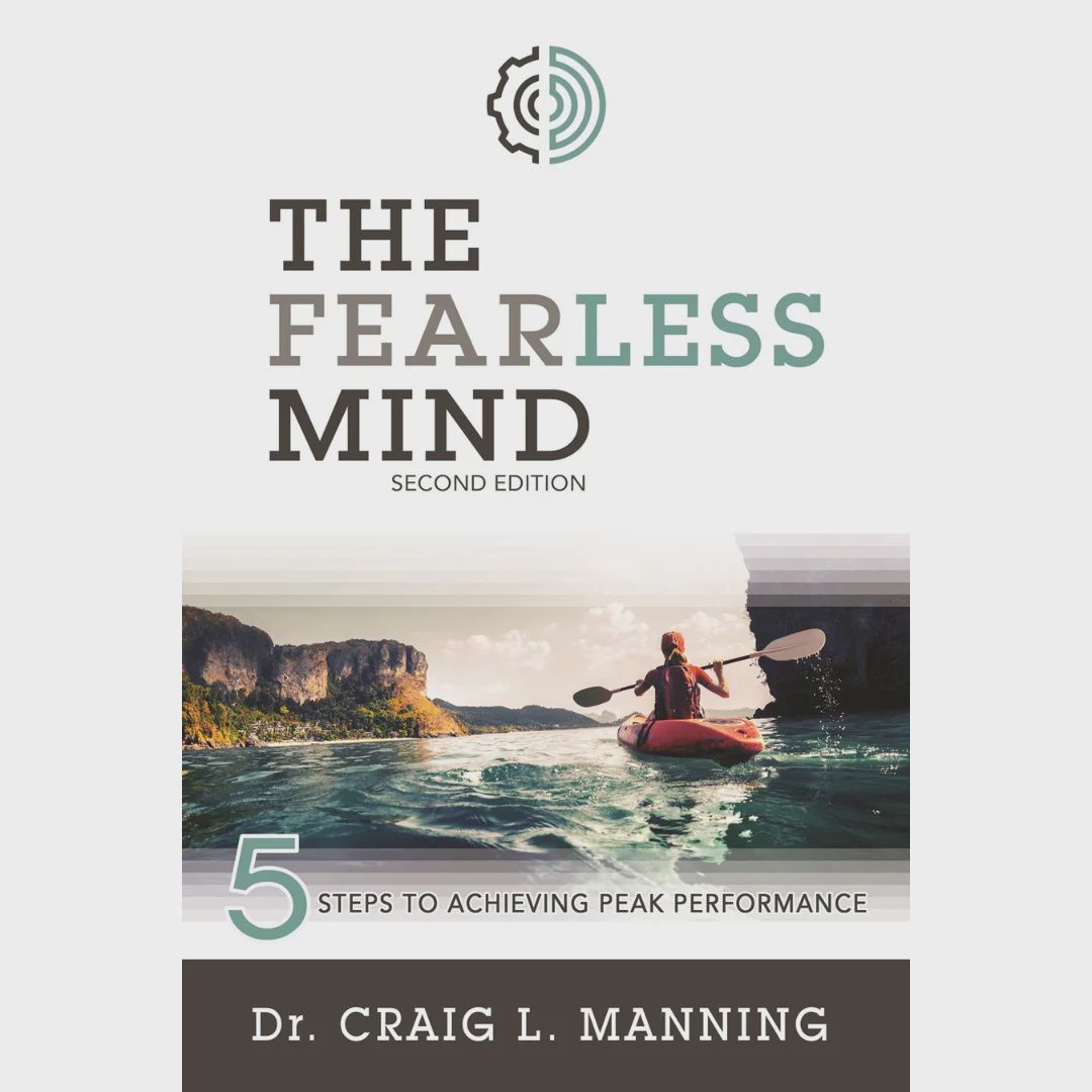 The Fearless Mind (2nd Edition) 5 Steps to Achieving Peak Performance