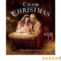 C is For Christmas Tonya Skousen Arenaz