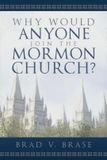 Why would anyone join the Mormon church