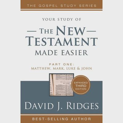 Your study of The New Testament Made Easier, Part 1