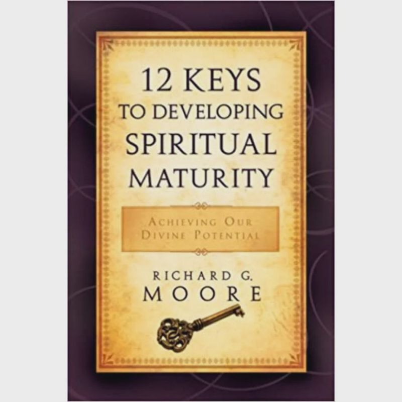 12 Keys to Developing Spiritual Maturity
