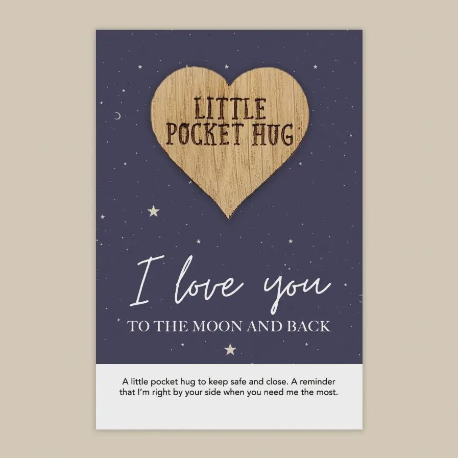 Little Pocket Hug (various Designs), Design: I love you to the moon and back
