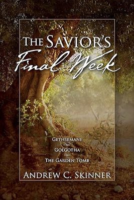 The Savior’s Final week