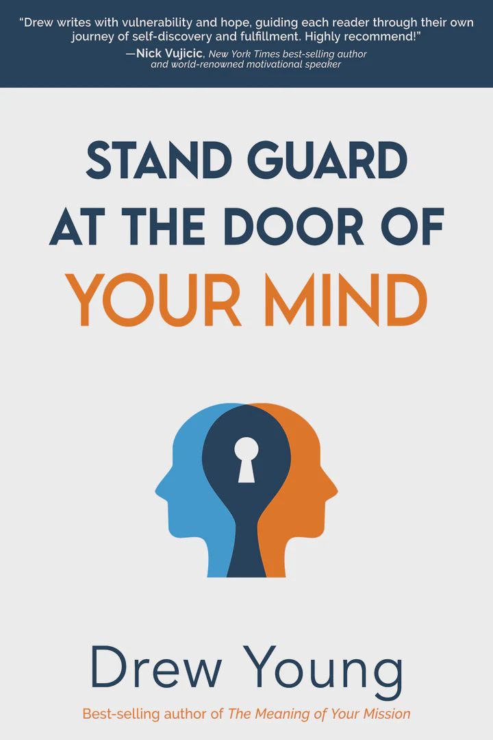 Stand Guard at the Door of Your Mind