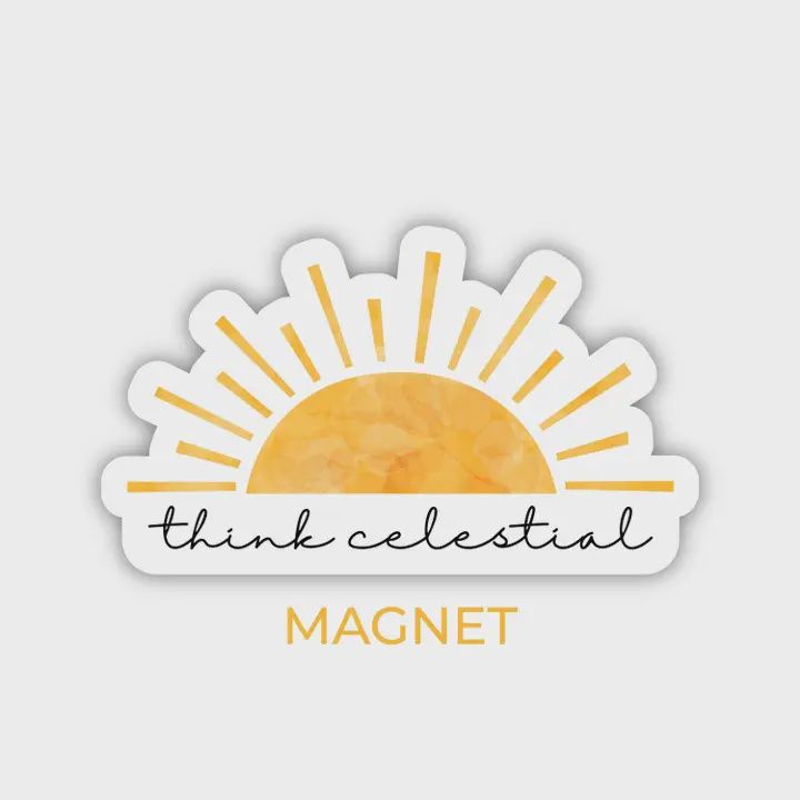 Think Celestial Magnet, Russell M Nelson Magnet