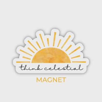 Think Celestial Magnet, Russell M Nelson Magnet