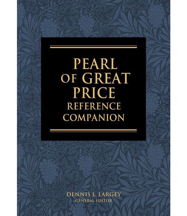 The Pearl of Great Price Reference Companion - by Dennis L. Largey