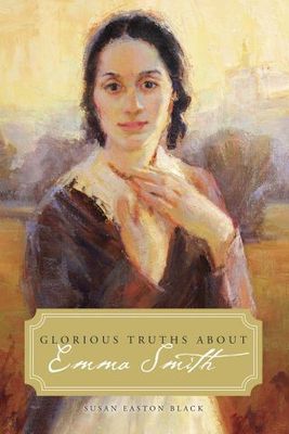 Glorious Truths about Emma Smith