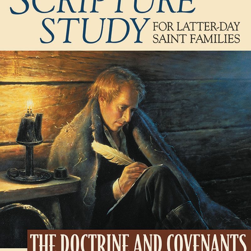 Scripture Study for Latter-day Saint Families: The Doctrine and Covenants, eds. Leavitt/Christensen