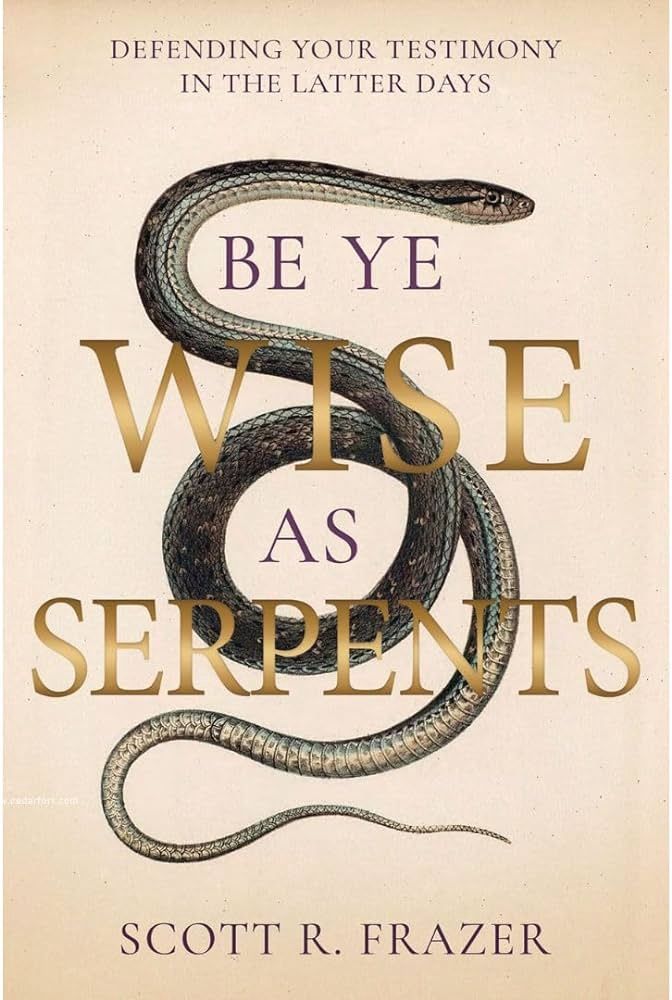 Be Ye Wise as Serpents: