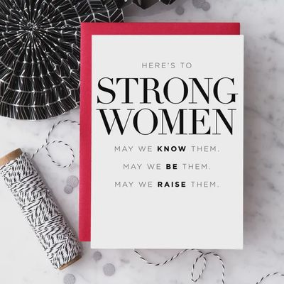 &quot;Here&#39;s To Strong Women&quot; Greeting Card