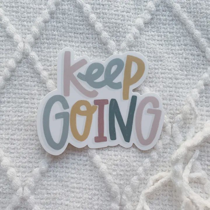 Keep Going Positive Affirmation Sticker