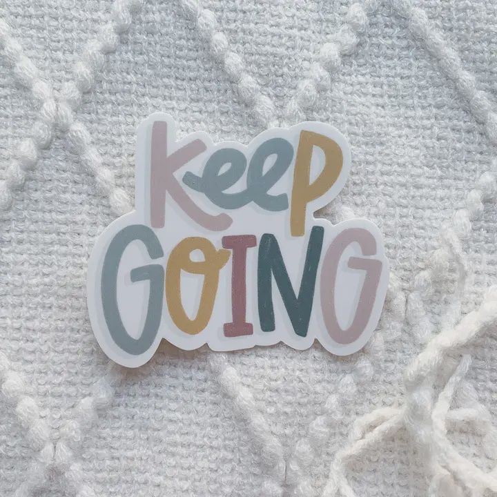 Keep Going Positive Affirmation Sticker
