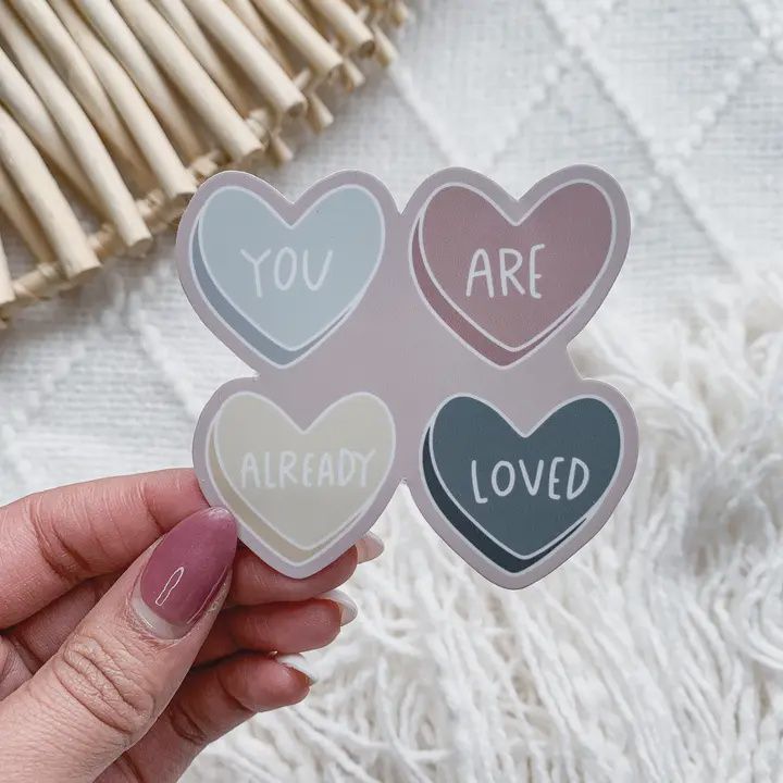 You Are Already Loved Sticker