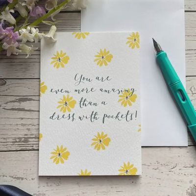 You Are Even More Amazing Than A Dress with Pockets A6 Card