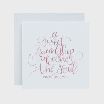 “A Sweet Friendship Refreshes the Soul” Christian Card