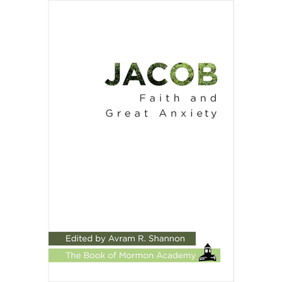 Jacob: Faith and Great Anxiety Faith and Great Anxiety