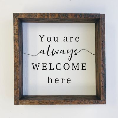 Always Welcome Here Sign