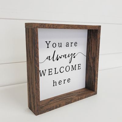 Always Welcome Here Sign