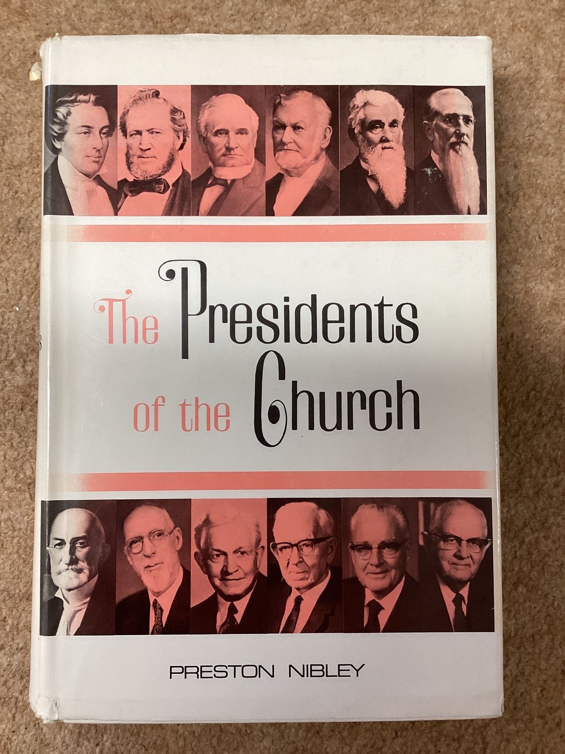 ***PRELOVED/SECOND HAND*** The Presidents of the Church. Nibley