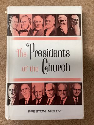 ***PRELOVED/SECOND HAND*** The Presidents of the Church. Nibley