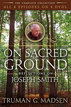 On Sacred Ground: Reflections on Joseph Smith The Complete Boxed Set, 8 Episodes on 4 DVDs, Madsen