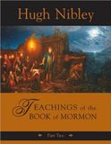 Teachings of the Book of Mormon Part 2, Hugh Nibley: Join Dr. Nibley in the study of Mosiah 6 - Alma 41 (DVD)