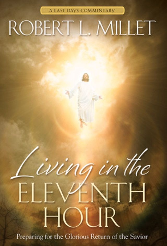 Living in the Eleventh Hour, Robert L. Millet (CD)