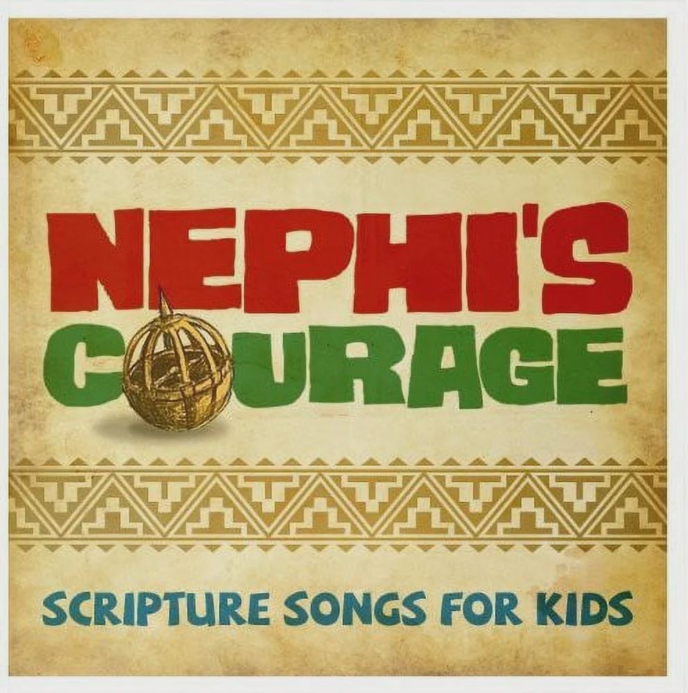 Nephi&#39;s Courage: Scripture Songs for Kids