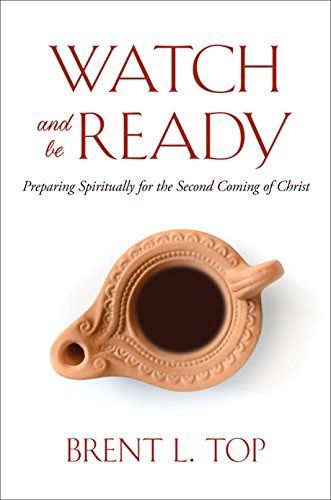 Watch and Be Ready: Preparing Spiritually for the Second Coming of Christ, Top (Audio Book)