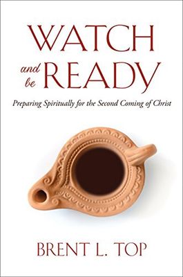 Watch and Be Ready: Preparing Spiritually for the Second Coming of Christ, Top (Audio Book)
