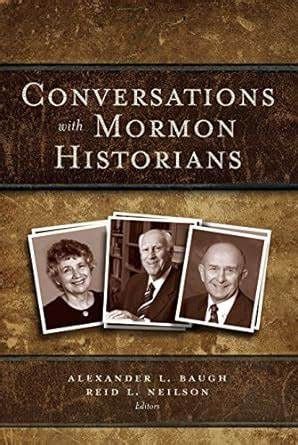 Conversations with Mormon Historians, Baugh/Neilson