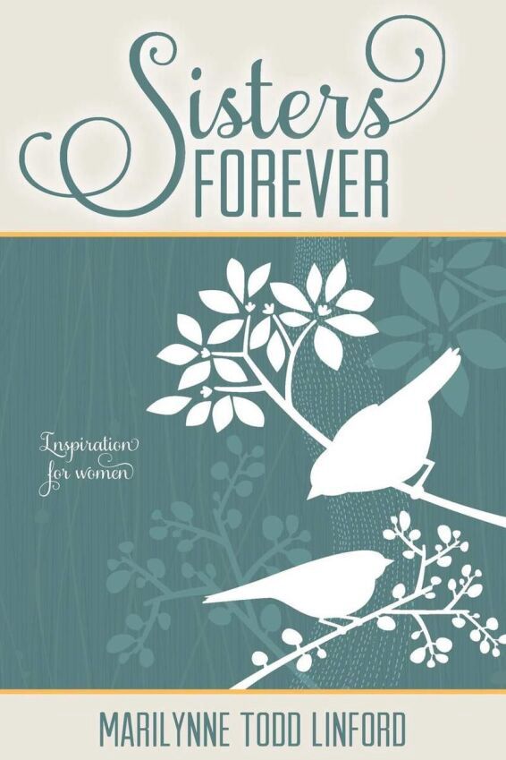 Sisters Forever: Inspiration for Women, Marilynne Linford
