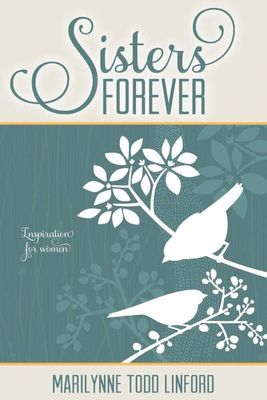 Sisters Forever: Inspiration for Women, Marilynne Linford