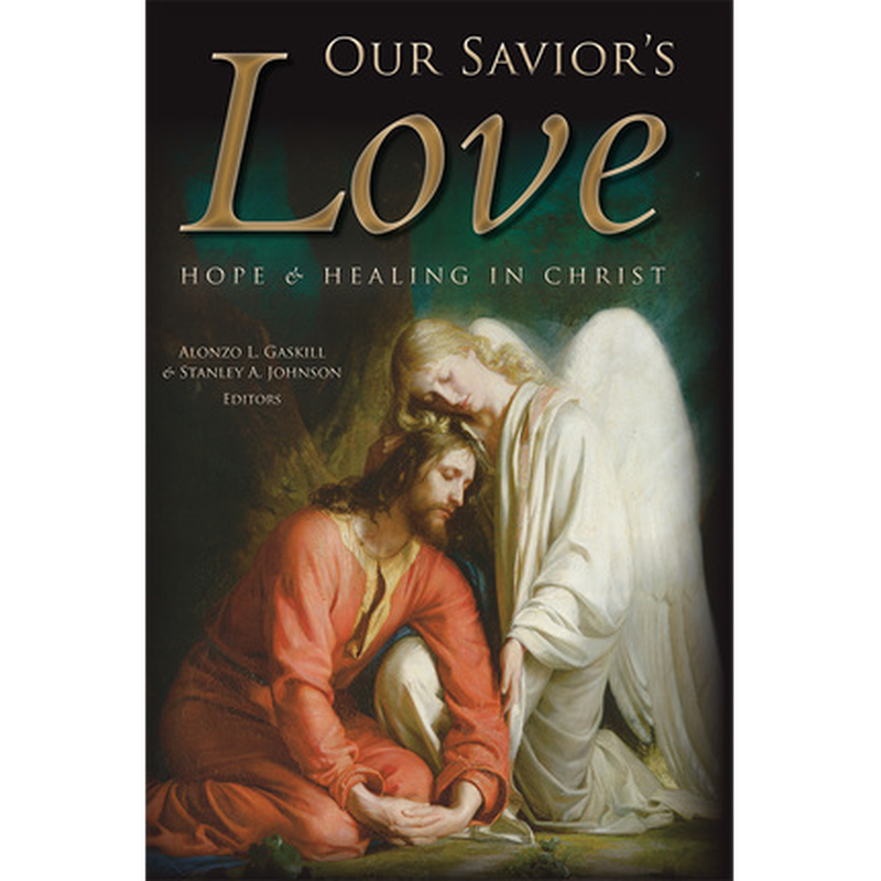 Our Savior&#39;s Love: Hope and Healing in Christ, Johnson