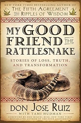 My Good Friend the Rattlesnake