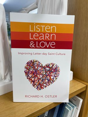 Listen, Learn, and Love by Richard Ostler