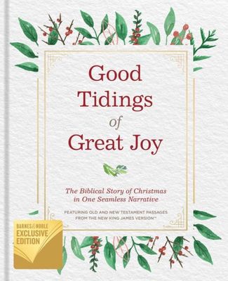 Good Tidings of Great Joy. The biblical story of Christmas in one seamless narrative